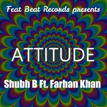 Attitude (feat. Farhan Khan)