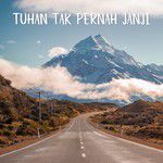 Tuhan Tak Pernah Janji - Jangan Pernah Menyerah