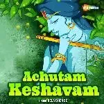 Achutam Keshavam-cover