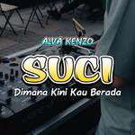 Suci Dimana Kini Kau Berada(Alva Kenzo Remix)(Remix)