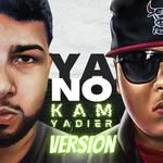 Ya No(Kam Yadier Version)-cover