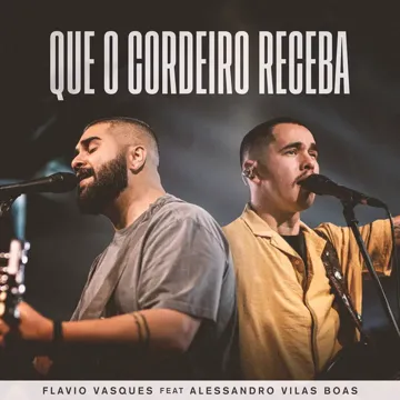 Que o Cordeiro Receba (feat. Alessandro Vilas Boas) [Ao Vivo]