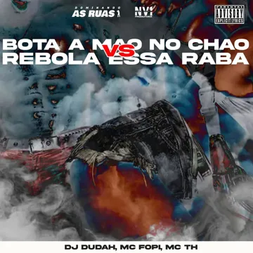 Bota a Mão no Chão Vs Rebola Essa Raba-cover