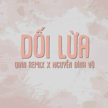 Dối Lừa (Qinn Remix)-cover