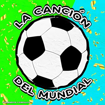 La Canción Del Mundial