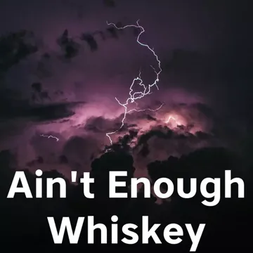 Ain't Enough Whiskey-cover