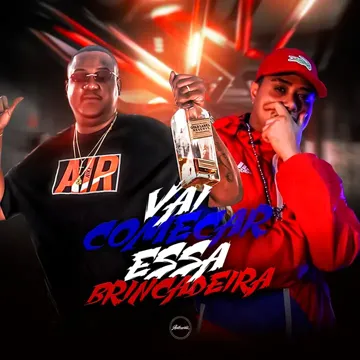 Vai Começar Essa Brincadeira (feat. Mc Rennan & Mc Nauan)-cover