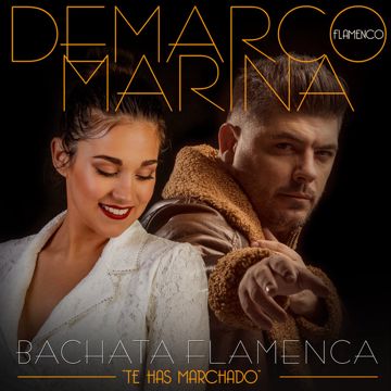 Bachata Flamenca Te has marchado (feat. Marina)-cover