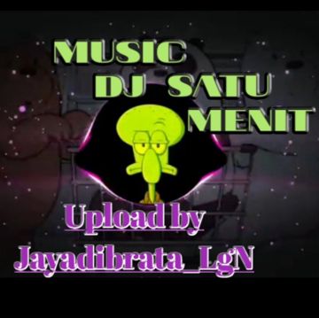 DJ SATU MENIT