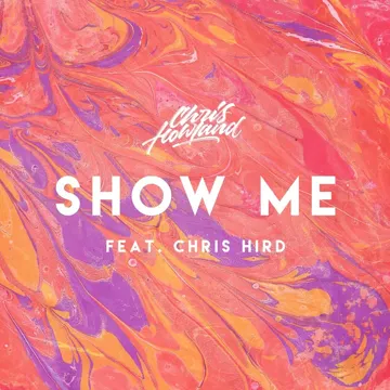 Show Me (Mellow Mix) [feat. Chris Hird]-cover