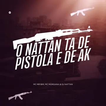 O Nattan Tá de Pistola e de Ak-cover