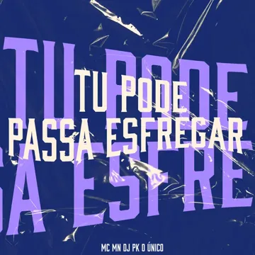 Tu Pode Passa Esfregar