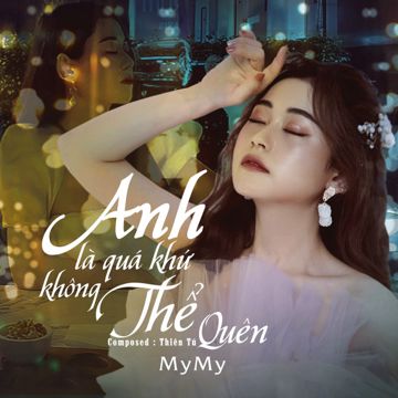 Anh Là Quá Khứ Không Thể Quên