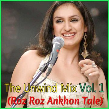 Roz Roz Aankhon Tale (The Unwind Mix)-cover