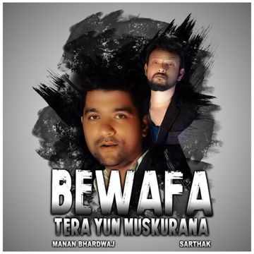 Bewafa Tera Yun Muskurana-cover