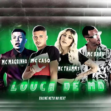 Louca de MD (feat. Mc Magrinho & Mc Thammy) (feat. Mc Magrinho & Mc Thammy)