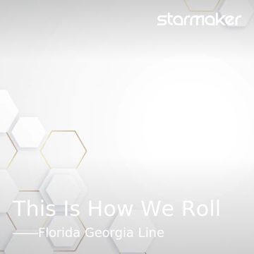 This Is How We Roll