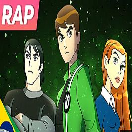 Rap do Ben 10 (Força Alienígena) 