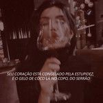 SEU CORAÇÃO ESTÁ CONGELADO PELA ESTUPIDEZ, E O GELO DE CÔCO LÁ NO COPO, DO SERRÃO