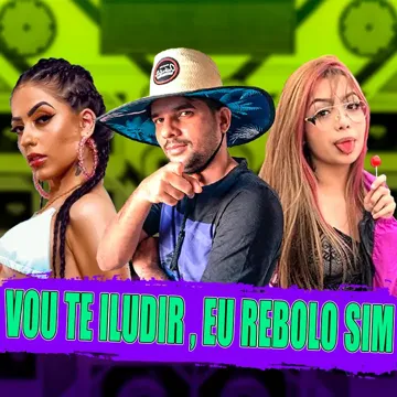 Vou Te Iludir, Eu Rebolo Sim (feat. MC Mirella & Mc Branquinha)-cover