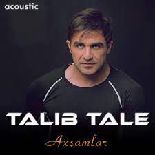 Talıb Tale - Axşamlar
