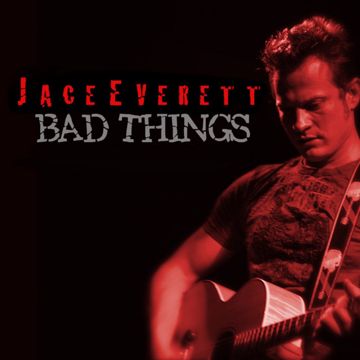 jace-everett-bad-things-mtpgold-cover-image