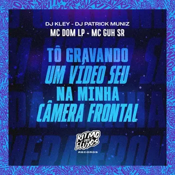 Tô Gravando um Vídeo Seu na Minha Câmera Frontal-cover