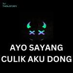 AYO SAYANG CULIK AKU DONG