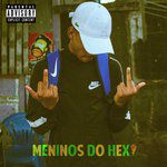 Meninos do Hexa-cover