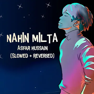 Nahin Milta (Slowed + Reverb)-cover