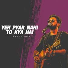 Yeh pyar nahi to kya hai-cover