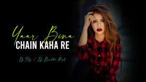 Yaar Bina Chain Kaha Re (Remix)-cover