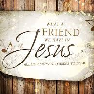 What A Friend We Have In Jesus