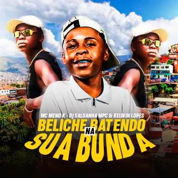 Beliche Batendo na Sua Bunda (feat. KELWIN LOPES & MC Meno K)-cover