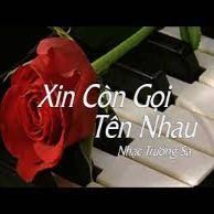 Xin Còn Gọi Tên Nhau