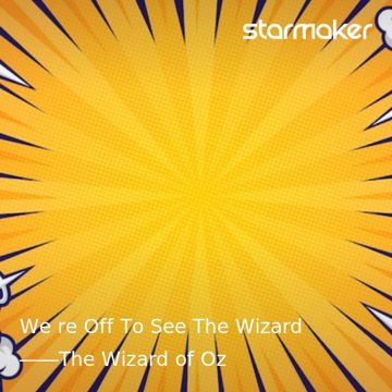 We're Off To See The Wizard-cover