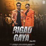 Bigad Gaya(Lo-Fi)-cover