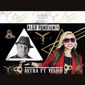 Algo pendiente "Yelsid ft Astra" Yadier
