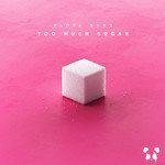 Too Much Sugar(Original Mix)-cover