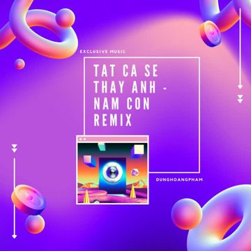Tất Cả Sẽ Thay Anh (Nam Con Remix)-cover