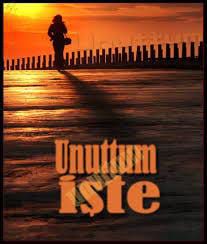 Unutum İşte .. / Şiir