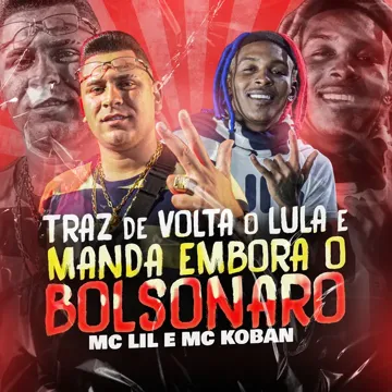 Traz de Volta o Lula e Manda Embora o Bolsonaro-cover