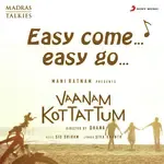 Easy Come Easy Go (From &quot;Vaanam Kottattum&quot;)-cover