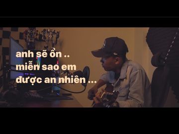 Anh sẽ ổn thôi, miễn em được an nhiên - Phụngggg-cover