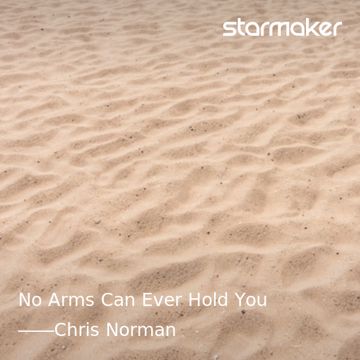 No Arms Can Ever Hold You