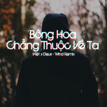 Bông Hoa Chẳng Thuộc Về Ta - Wind Remix-cover