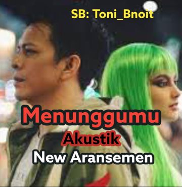 Menunggumu (New Aransemen) - Noah _SB Toni_Bnoit