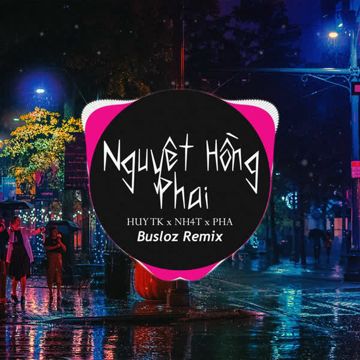 Nguyệt Hồng Phai (Busloz Remix)-cover
