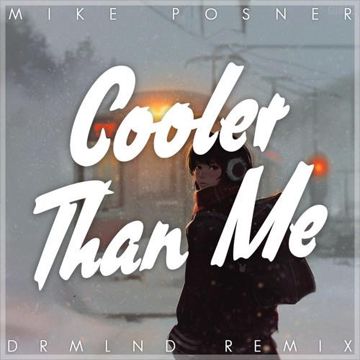 Cooler Than Me (DRMLND Remix)-cover