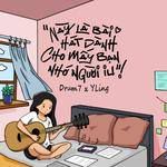 Này là bài hát dành cho mấy bạn nhớ người iu(feat. YLing)-cover